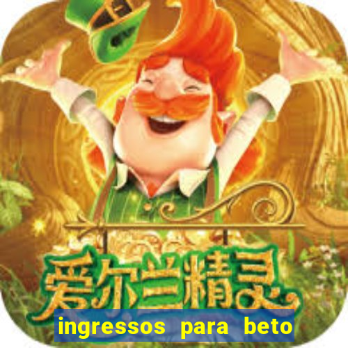 ingressos para beto carrero world